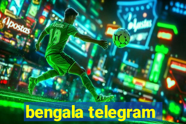 bengala telegram